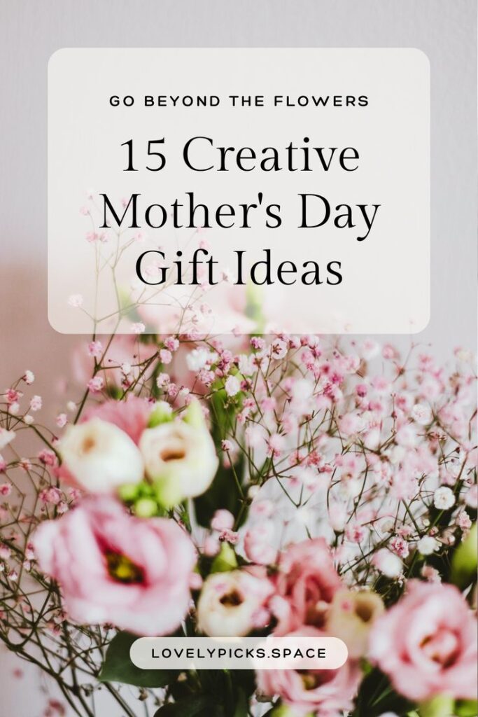 15 Great Mother's Day Gift Ideas That Will Surprise Your Mom 17 great mothers day gift ideas 1