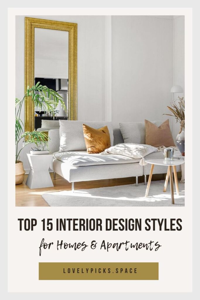 Top 15 Interior Design Styles for Homes & Apartments 88 popular interior design styles